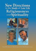 New Directions in the Study of Late Life Religiousness and Spirituality (eBook, ePUB)
