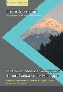 Mastering Management Styles - Silverman, Harris