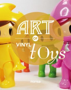Art of vinyl toys - Josep Maria Minguet; Instituto Monsa de Ediciones, S. A.