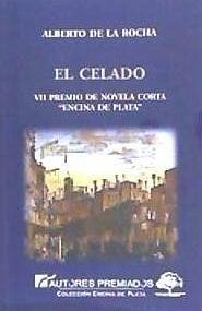 El celado - Rocha Muñoz, Alberto de la