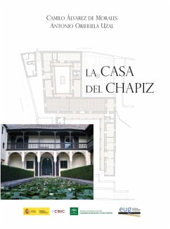 La casa del Chapiz - Orihuela Parrales, Antonio; Orihuela Uzal, Antonio; Álvarez de Morales, Camilo