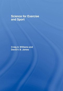 Science for Exercise and Sport (eBook, PDF) - James, David; Williams, Craig