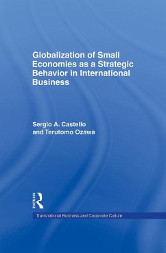 Globalization of Small Economies as a Strategic Behavior in International Business (eBook, PDF) - Castello, Sergio A.; Ozawa, Terutomo