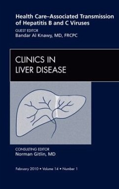 Health Care-Associated Transmission of Hepatitis B and C Viruses, An Issue of Clinics in Liver Disease - Al Knawy, Bandar