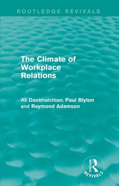 The Climate of Workplace Relations (Routledge Revivals) (eBook, PDF) - Dastmalchian, Ali; Blyton, Paul; Adamson, Ray