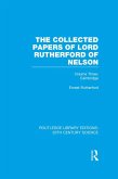 The Collected Papers of Lord Rutherford of Nelson (eBook, PDF) The Collected Papers of Lord Rutherford of Nelson (eBook, PDF)