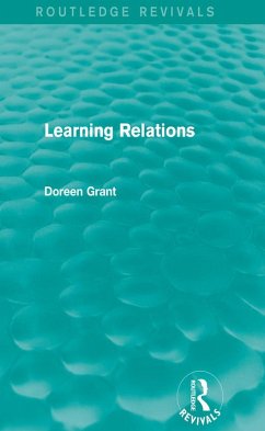 Learning Relations (Routledge Revivals) (eBook, PDF) - Grant, Doreen