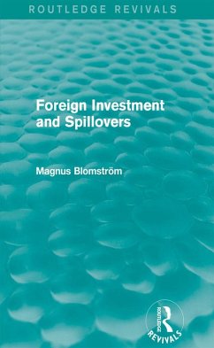 Foreign Investment and Spillovers (Routledge Revivals) (eBook, ePUB) - Blomstrom, Magnus