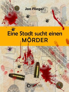 Eine Stadt sucht einen Mörder (eBook, PDF) - Flieger, Jan