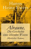 Alraune. Die Geschichte eines lebenden Wesens (Mystischer Roman) (eBook, ePUB)