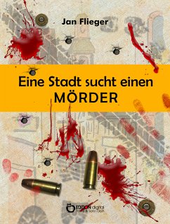 Eine Stadt sucht einen Mörder (eBook, ePUB) - Flieger, Jan