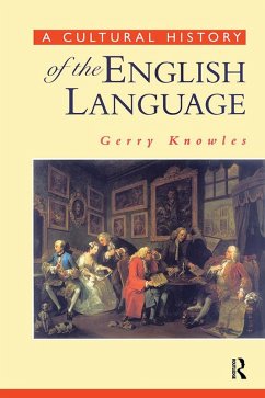 A Cultural History of the English Language (eBook, ePUB) - Knowles, Gerry