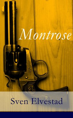 Montrose (eBook, ePUB) - Elvestad, Sven