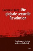 Die globale sexuelle Revolution (eBook, ePUB)