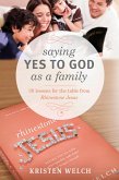 Saying Yes to God As a Family (eBook, ePUB)