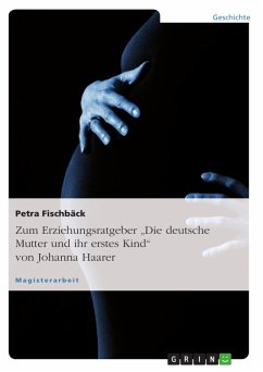 Der Erziehungsratgeber "Die deutsche Mutter und ihr erstes Kind" von Johanna Haarer (eBook, ePUB)