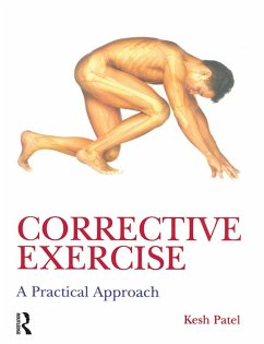 Corrective Exercise: A Practical Approach (eBook, PDF) - Patel, Kesh