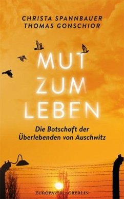 Mut zum Leben - Spannbauer, Christa;Gonschior, Thomas