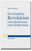 Die heimliche Revolution vom Rechtsstaat zum Richterstaat