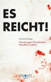 Es reicht! Es reicht!