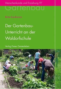 Der Gartenbauunterricht an der Waldorfschule - Kaufmann, Birte