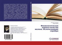 Fiziologicheskaq ocenka kachestwa moloka. Ispol'zowanie serebra - Stepanova, Svetlana;Mamaev, Andrej