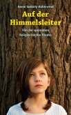 Auf der Himmelsleiter Auf der Himmelsleiter