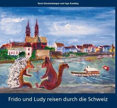 Frido und Ludy reisen durch die Schweiz - Schurtenberger, René