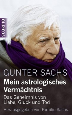 Mein astrologisches Vermächtnis - Sachs, Gunter