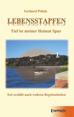 Lebensstapfen. Tief ist meiner Heimat Spur (eBook, ePUB) - Polzin, Gerhard