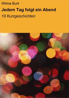 Jedem Tag folgt ein Abend (eBook, ePUB) - Burk, Wilma