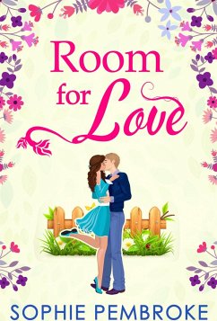 Room For Love (The Love Trilogy, Book 1) (eBook, ePUB) - Pembroke, Sophie