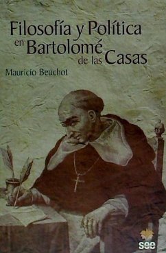 Filosofía y política en Bartolomé de las Casas - Beuchot, Mauricio
