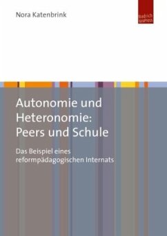 Autonomie und Heteronomie: Peers und Schule - Katenbrink, Nora