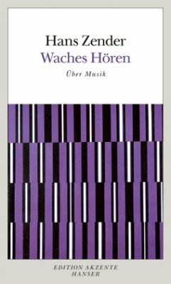 Waches Hören. Über Musik - Zender, Hans