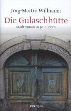 Die Gulaschhütte - Willnauer, Jörg-Martin