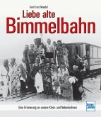 Liebe alte Bimmelbahn