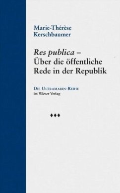 Res publica - Über die öffentliche Rede in der Republik - Kerschbaumer, Marie-Therese