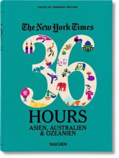 The New York Times, 36 Hours. Asien, Australien & Ozeanien