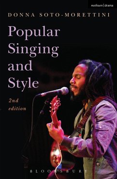 Popular Singing and Style (eBook, PDF) - Soto-Morettini, Donna Popular Singing and Style (eBook, PDF) - Soto-Morettini, Donna