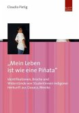 &quote;Mein Leben ist wie eine Piñata&quote;