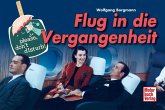 Flug in die Vergangenheit