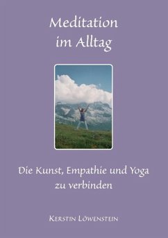Meditation im Alltag - Löwenstein, Kerstin