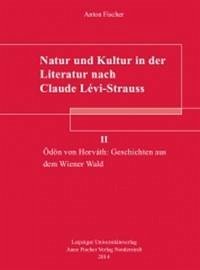 Natur und Kultur in der Literatur nach Claude Lévi-Strauss.