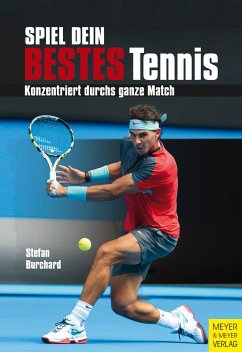 Spiel dein bestes Tennis - Burchard, Stefan