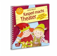 Kasperl macht Theater - Münch, Ulrike
