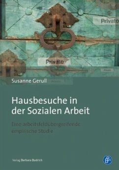 Hausbesuche in der Sozialen Arbeit - Gerull, Susanne