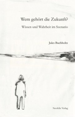 Wem gehört die Zukunft? - Buchholtz, Jules