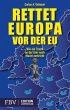 Rettet Europa vor der EU - Bild 1