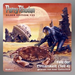 Fels der Einsamkeit (Teil 4) / Perry Rhodan Silberedition Bd.125 (MP3-Download) - Winter, Detlev G.; Ewers, H.G.; Darlton, Clark; Mahr, Kurt; Voltz, William